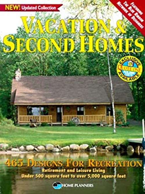Vacation and Second Homes : 465 Designs for Recreation, Retiremen