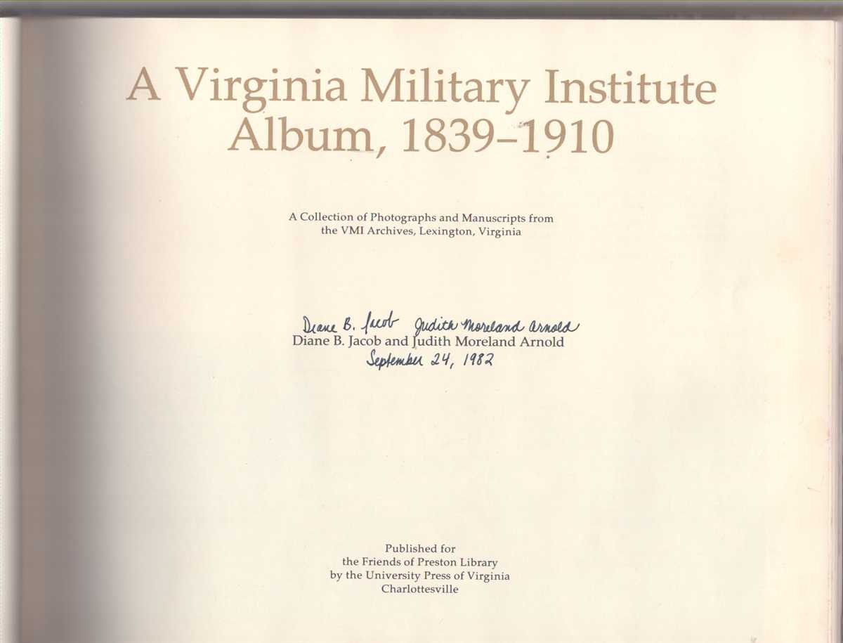 A VIRGINIA MILITARY INSTITUTE ALBUM, 1839-1910 HC 1982 Signed by Both Authors