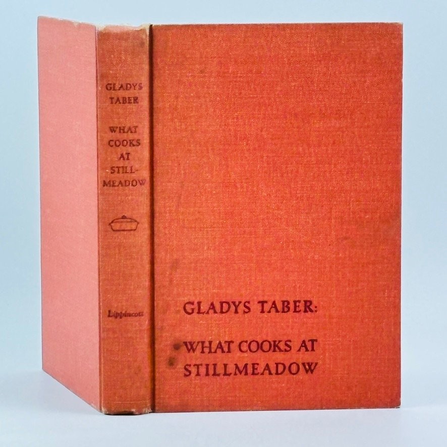 What Cooks at Stillmeadow Gladys Taber 1958 First Edition Mid Century Cookbook