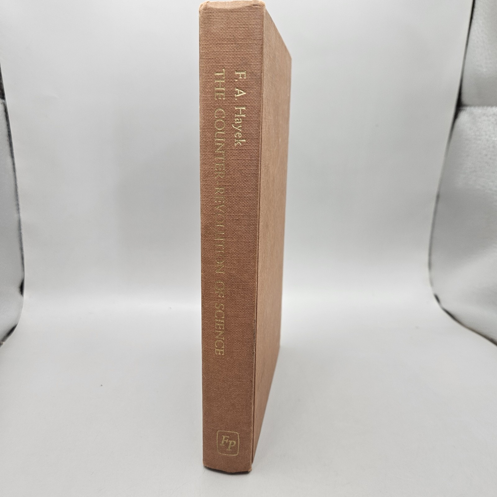 F. A. Hayek The Counter Revolution of Science 1955 HC Book The Free Press