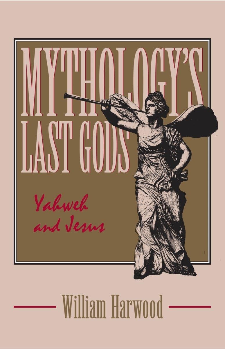 Mythology’s Last Gods: Yahweh and Jesus