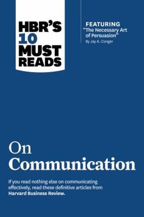 HBR’s 10 Must Reads on Communication with Featured Article the Ne