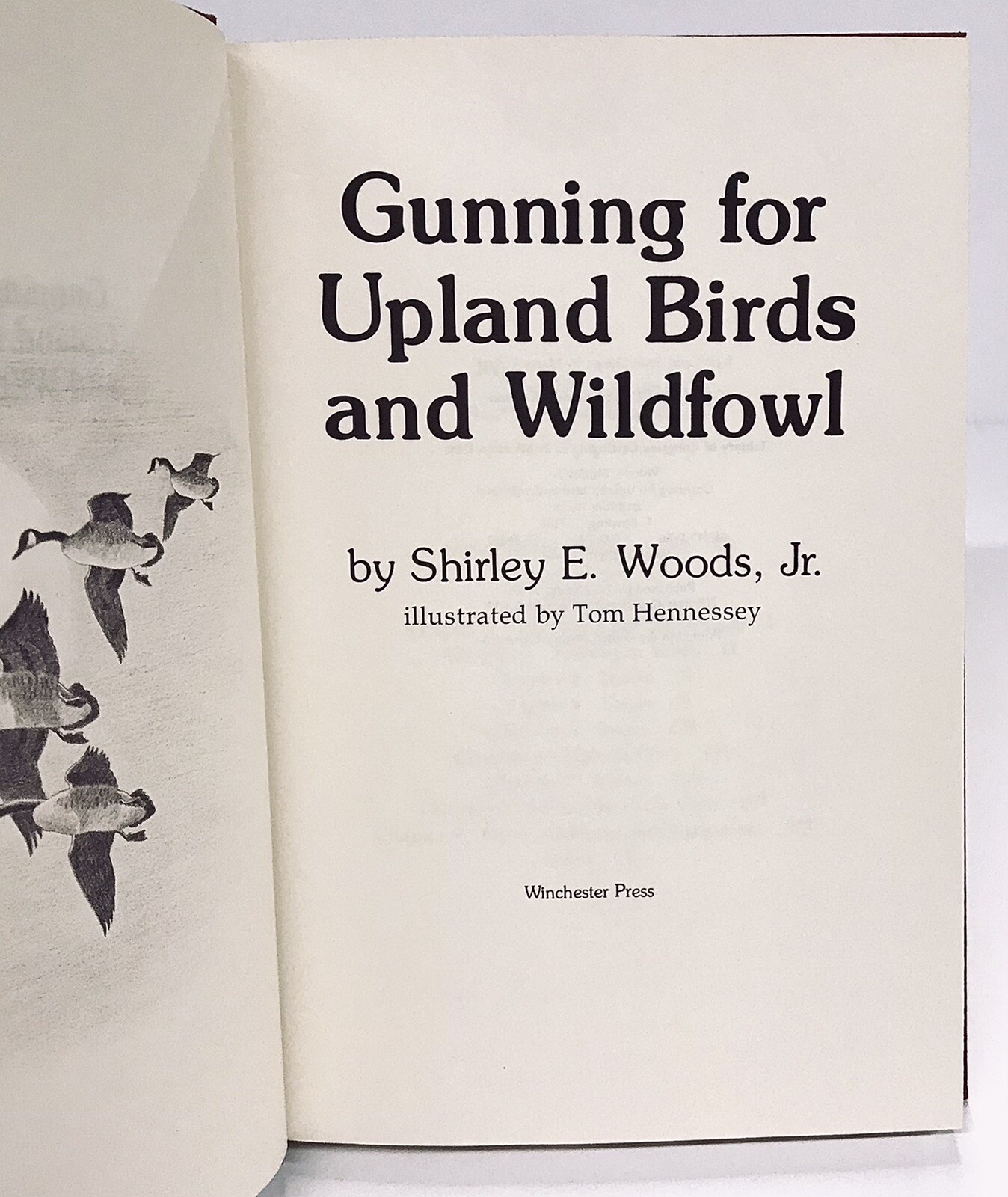 GUNNING FOR UPLAND BIRDS AND WILDFOWL By Shirley E. Woods – Hardcover 194 Pages