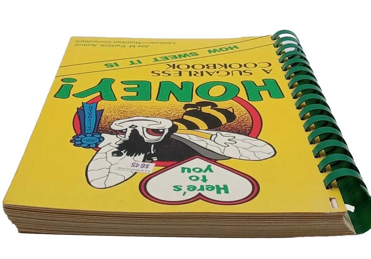 HONEY A SUGARLESS COOKBOOK BY JOE PARKHILL 164 PAGES 1991
