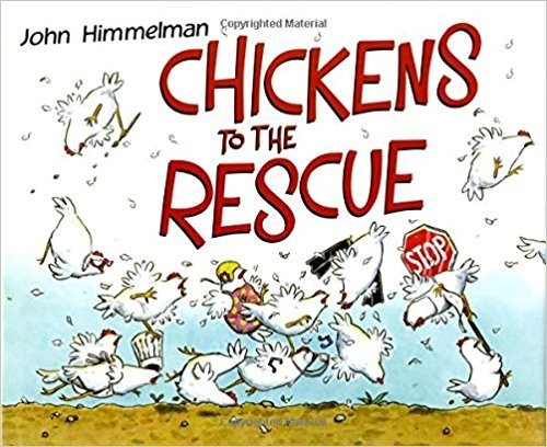 Chickens to the Rescue – paperback John Himmelman