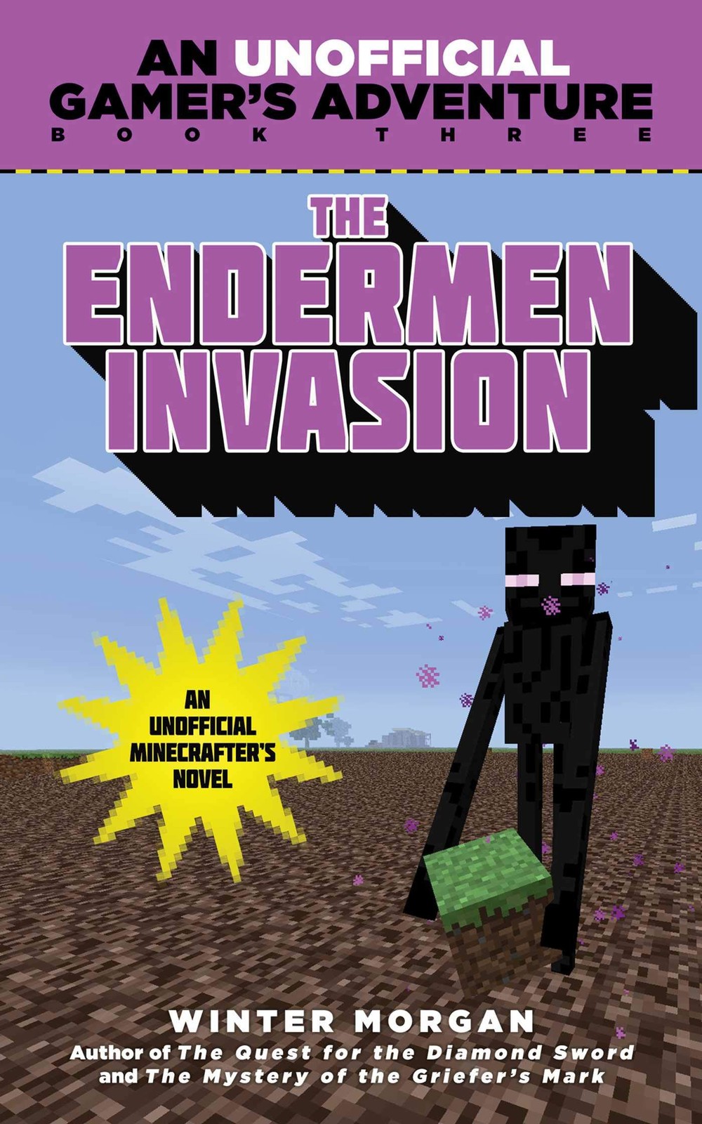 Endermen Invasion: An Unofficial Gamer’s Adventure, Book Three