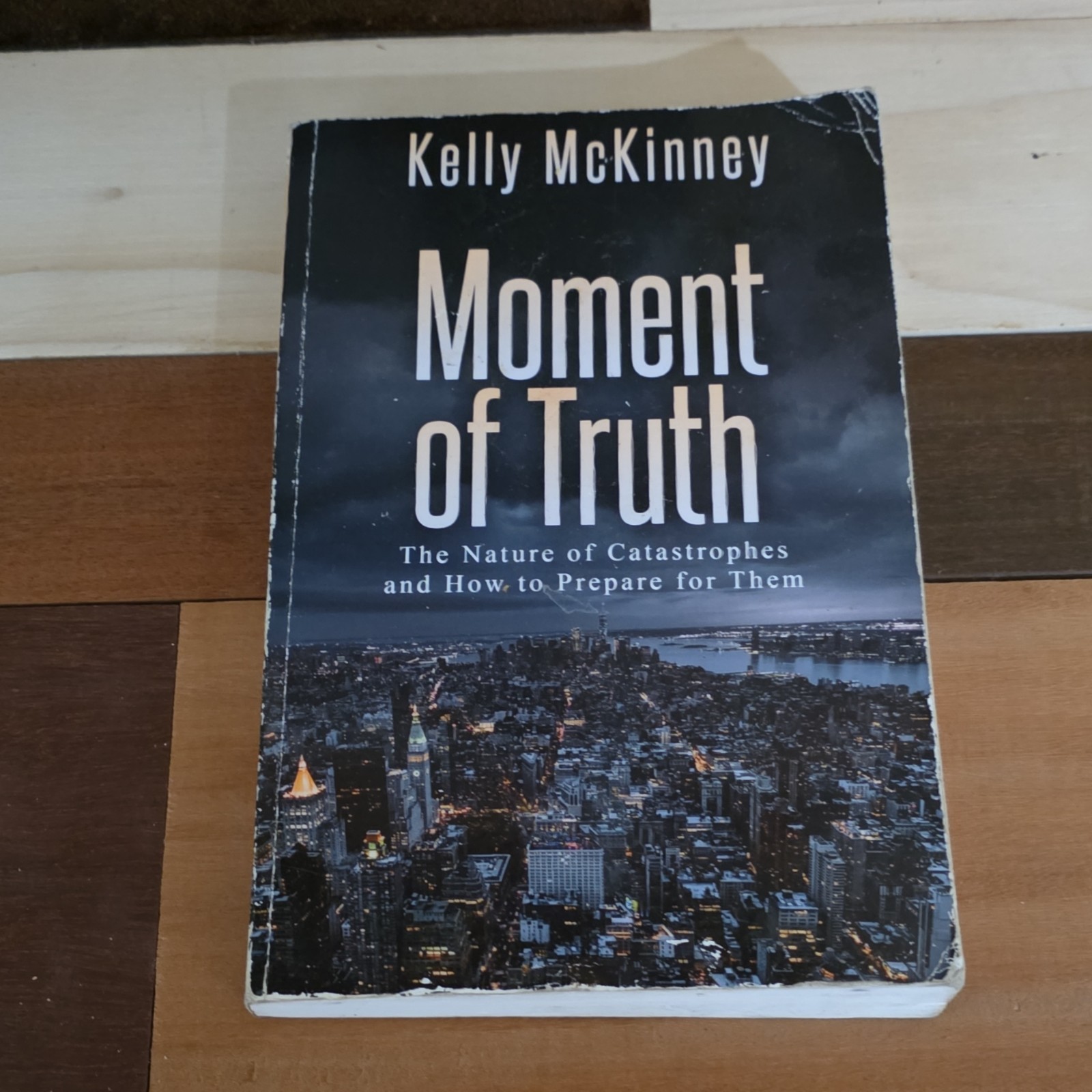 Moment of Truth by Kelly McKinney, PB, Post Hill Press, Disasters, 2018
