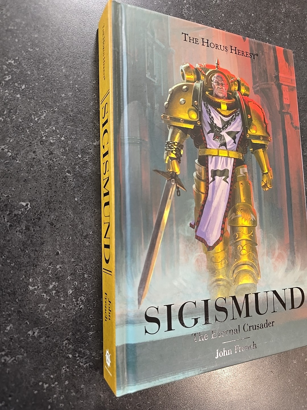 Sigismund: the Eternal Crusader by John French Hardcover Black Library Warhammer