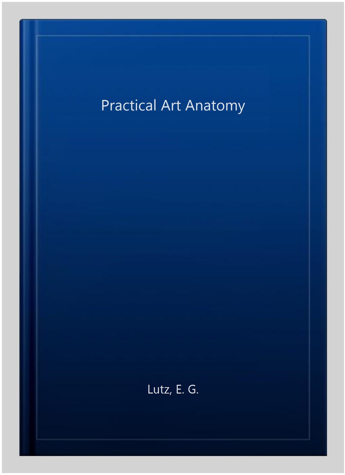 Practical Art Anatomy, Paperback by Lutz, E. G., Like New Used, Free shipping…