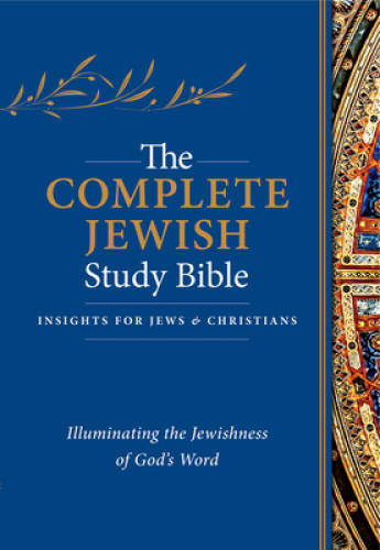 The Complete Jewish Study Bible: Illuminating the Jewishness of God’s Wor – GOOD