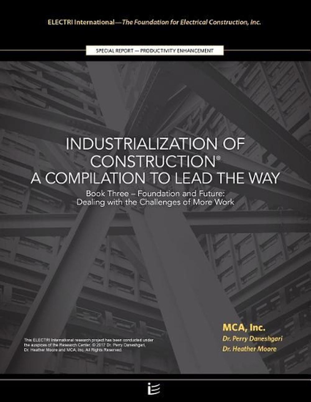 Foundation and Future: Dealing with the Challenges of More Work: Industrializati