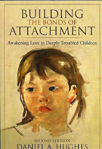 Building the Bonds of Attachment: Awakening Love in Deeply Troub – VERY GOOD