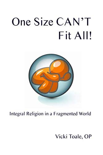 One Size Can’t Fit All: Integral Religion in a Fragmented World
