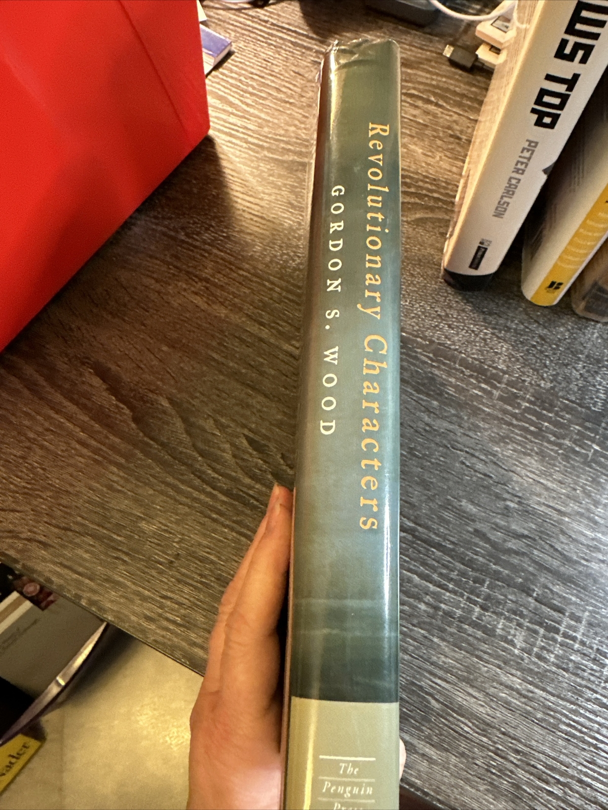 Revolutionary Characters : What Made the Founders Different by Gordon S. Wood…