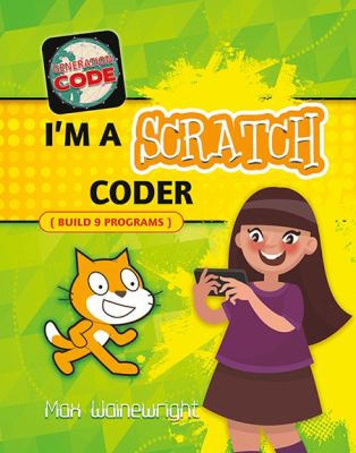 I’m a Scratch Coder Hardcover Max Wainewright