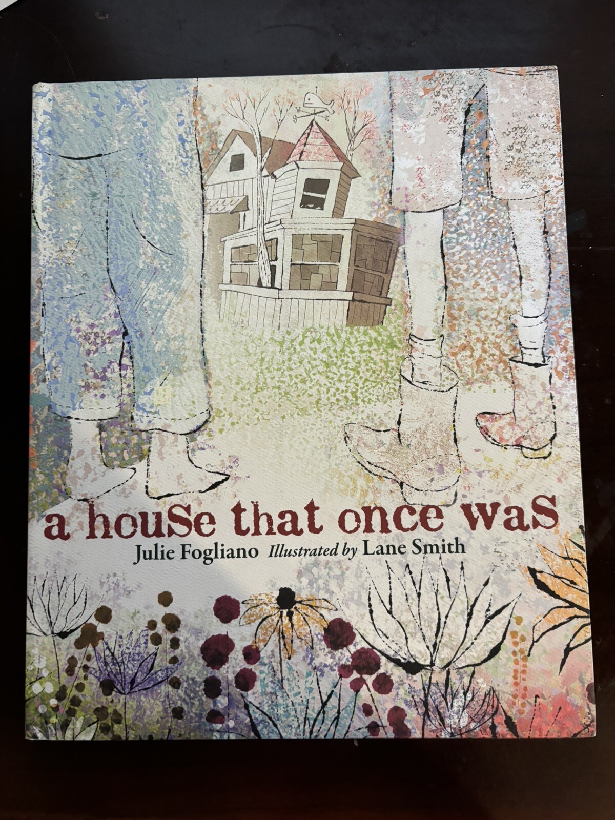 RARE. SIGNED BY Julie Fogliano and Lane Smith: a house that once was HC VG+/VG+