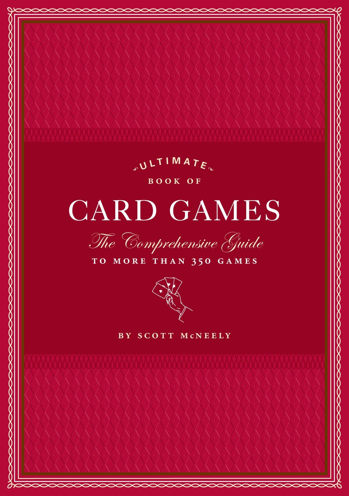 Ultimate Book of Card Games by Scott McNeely