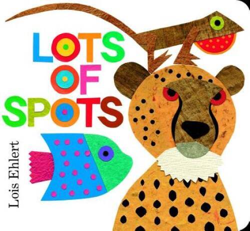 Lots of Spots (Classic Board Books) – Board book By Ehlert, Lois – VERY GOOD