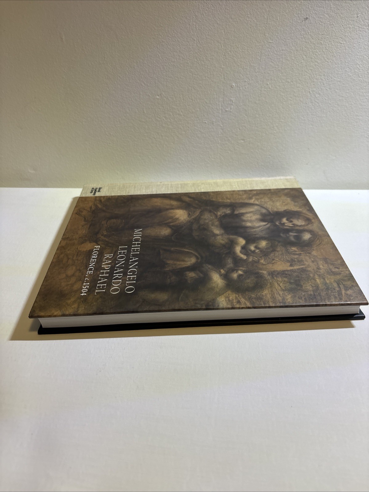 Michelangelo, Leonardo, Raphael: Florence, c. 1504 by Scott Nethersole Hardcover