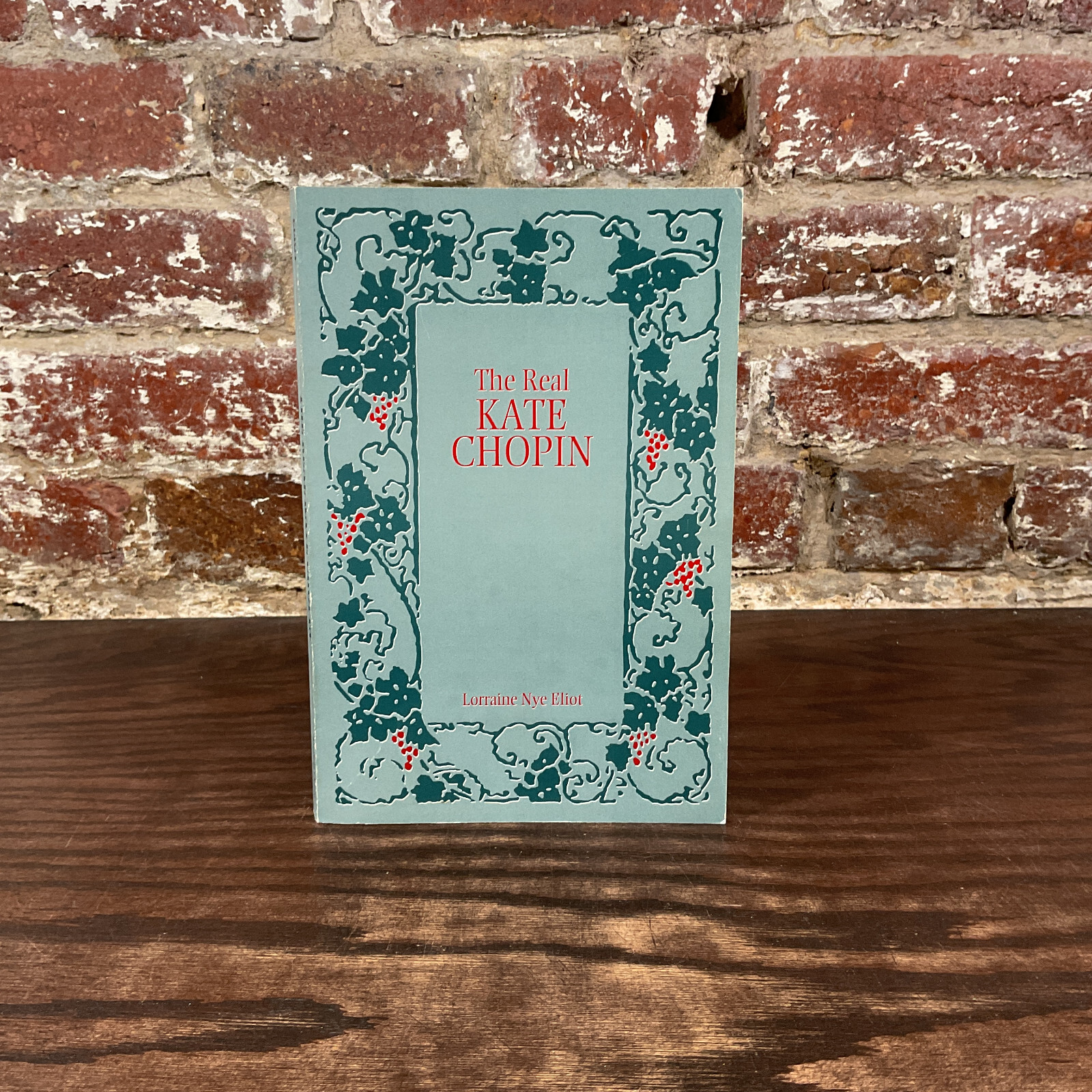 Real Kate Chopin By Eliot, Lorraine Nye