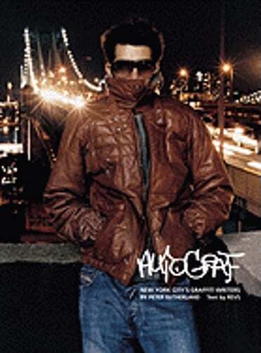 Autograf: New York City’s Graffiti Writers by Peter Sutherland: Used