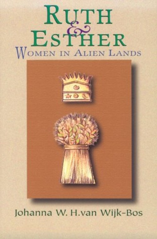 Ruth and Esther : Women in Alien Lands Paperback H. Van Wijk-Bos