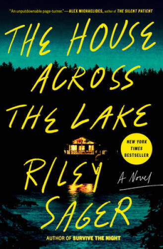 The House Across the Lake: A Novel – Hardcover By Sager, Riley – GOOD