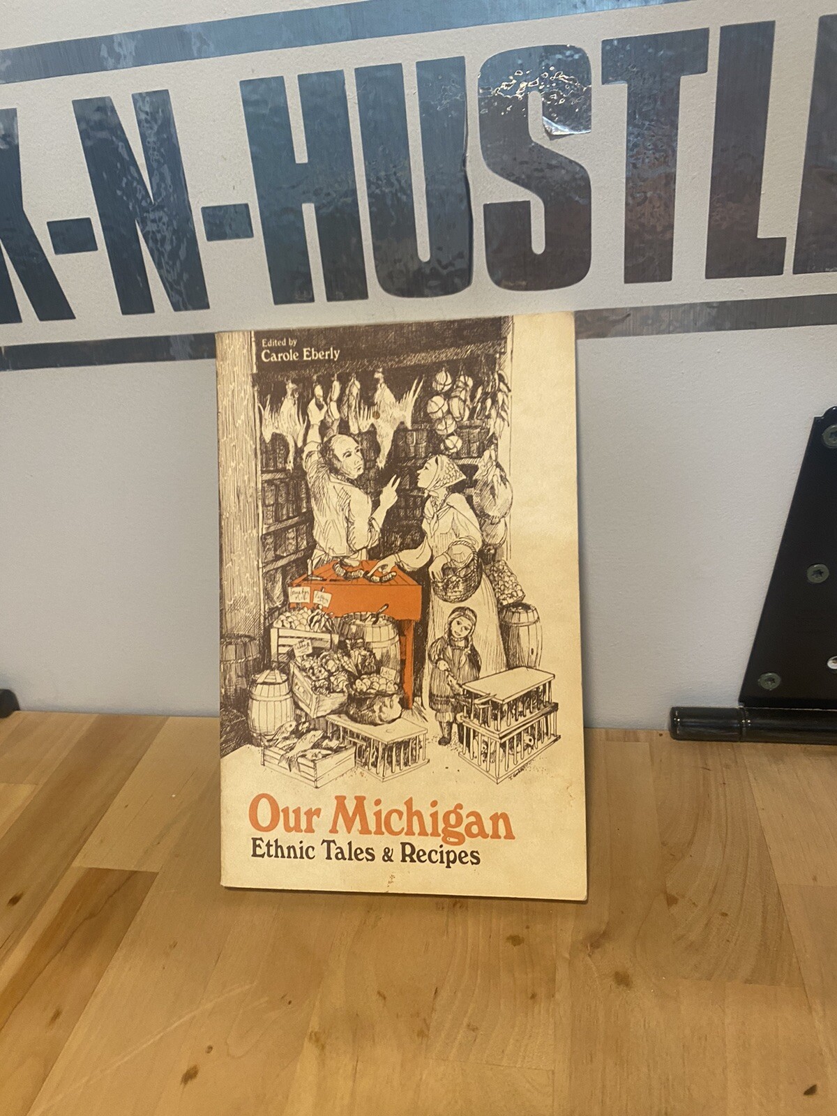 Our Michigan Ethnic Tales And Recipes by Carole Eberly PB Book 1979 Cookbook
