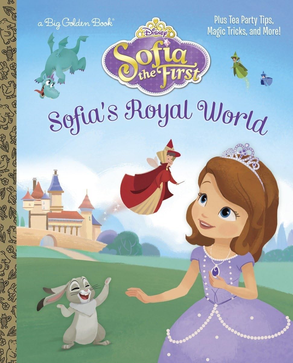 Sofia’s Royal World (Disney Junior: Sofia the First) (Big Golden Book)