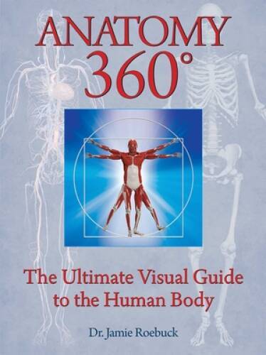 Anatomy 360: The Ultimate Visual Guide to the Human Body – VERY GOOD