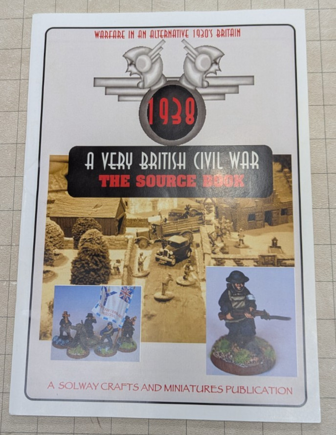 Solway Miniatures 1938 A Very British Civil War THE SOURCE BOOK