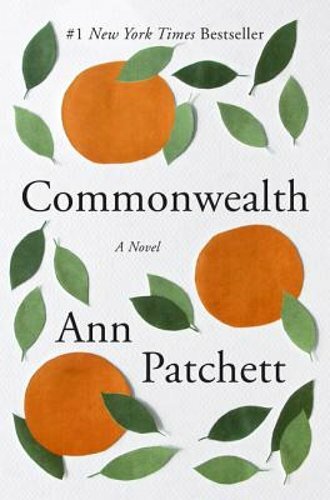 Commonwealth by Ann Patchett: New