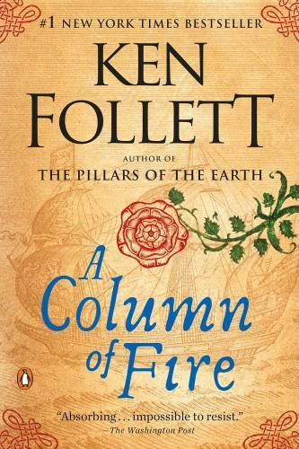 A Column of Fire: A Novel (Kingsbridge) – Paperback By Follett, Ken – VERY GOOD