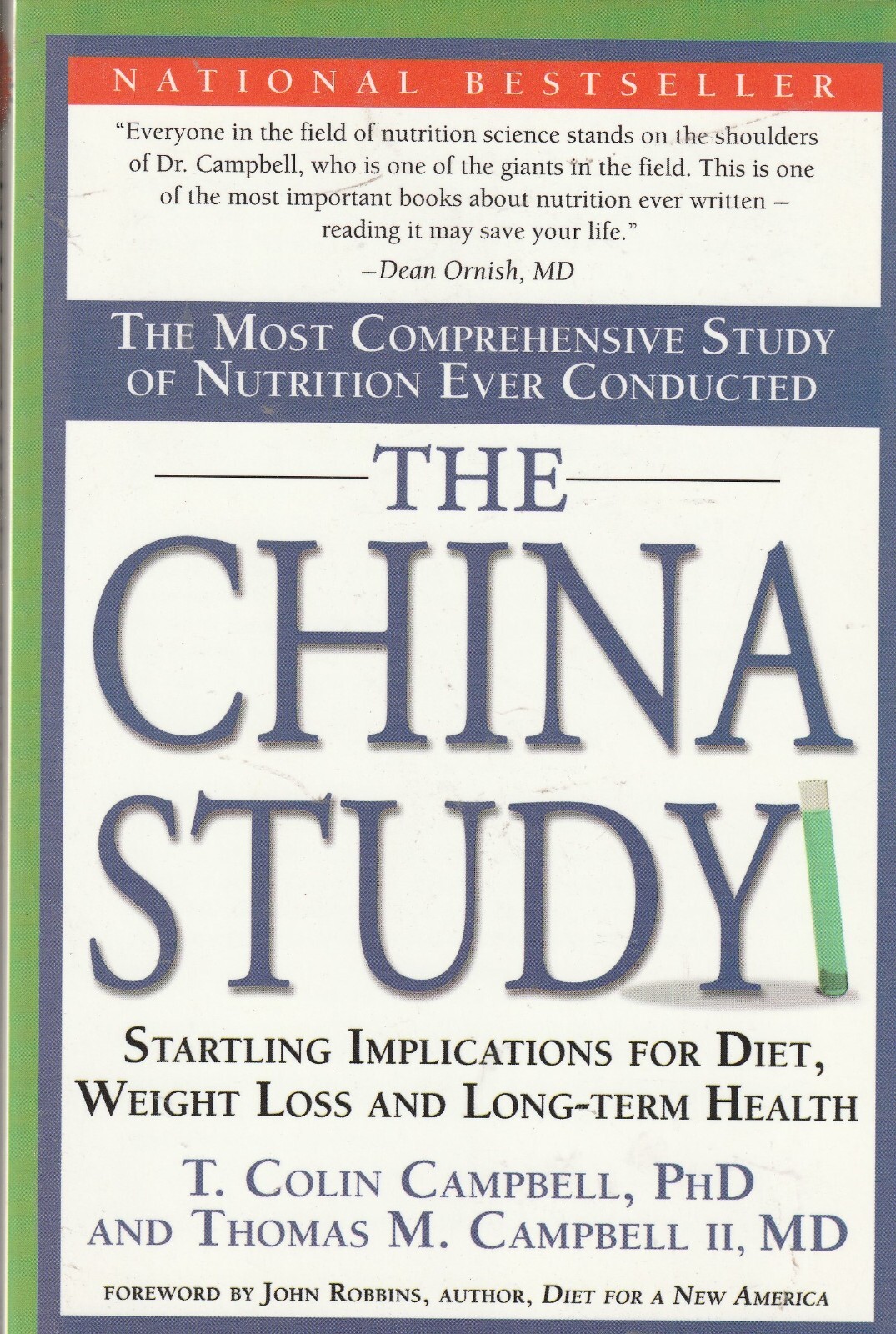 The China Study : The Most Comprehensive Study of Nutrition Ever