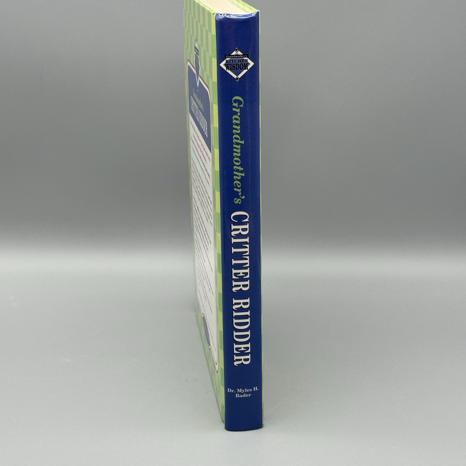 Grandmother’s Critter Ridder By Dr. Myles H.Bader Hardback 340 Pages 2002