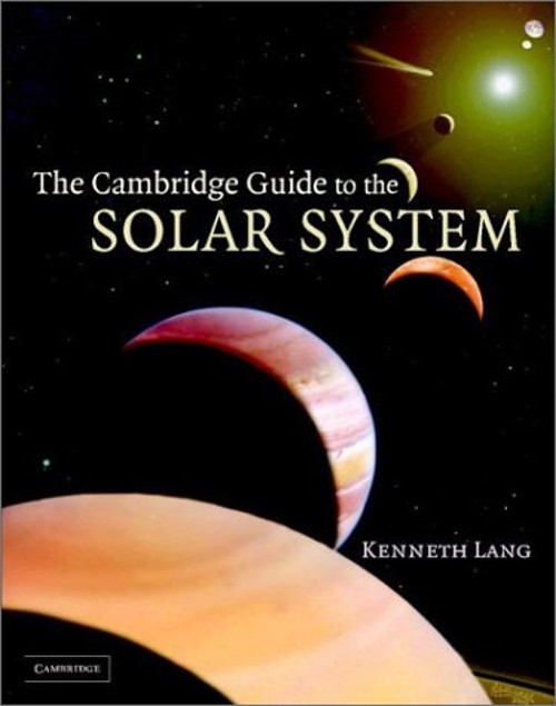 The Cambridge Guide to the Solar System Hardcover Kenneth R. Lang
