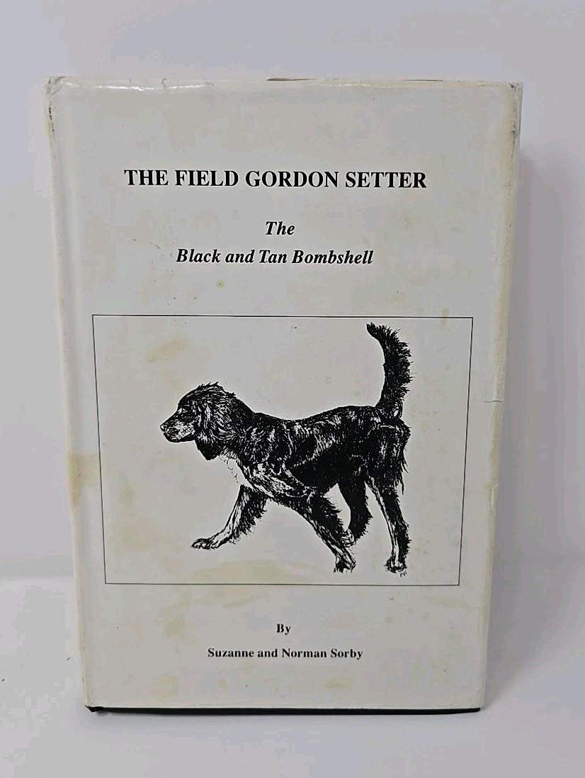 Field Gordon Setter Black & Tan Bombshell HC Suzanne & Norman Sorby 1st Edition
