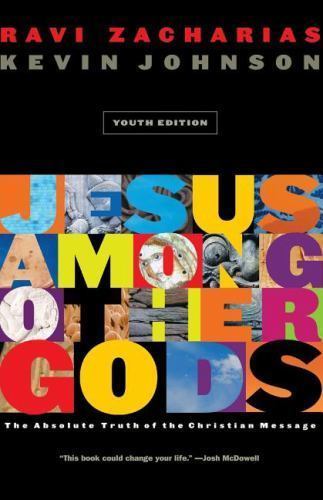 Jesus Among Other Gods; youth Edition – 0849942179, paperback, Ravi Zacharias