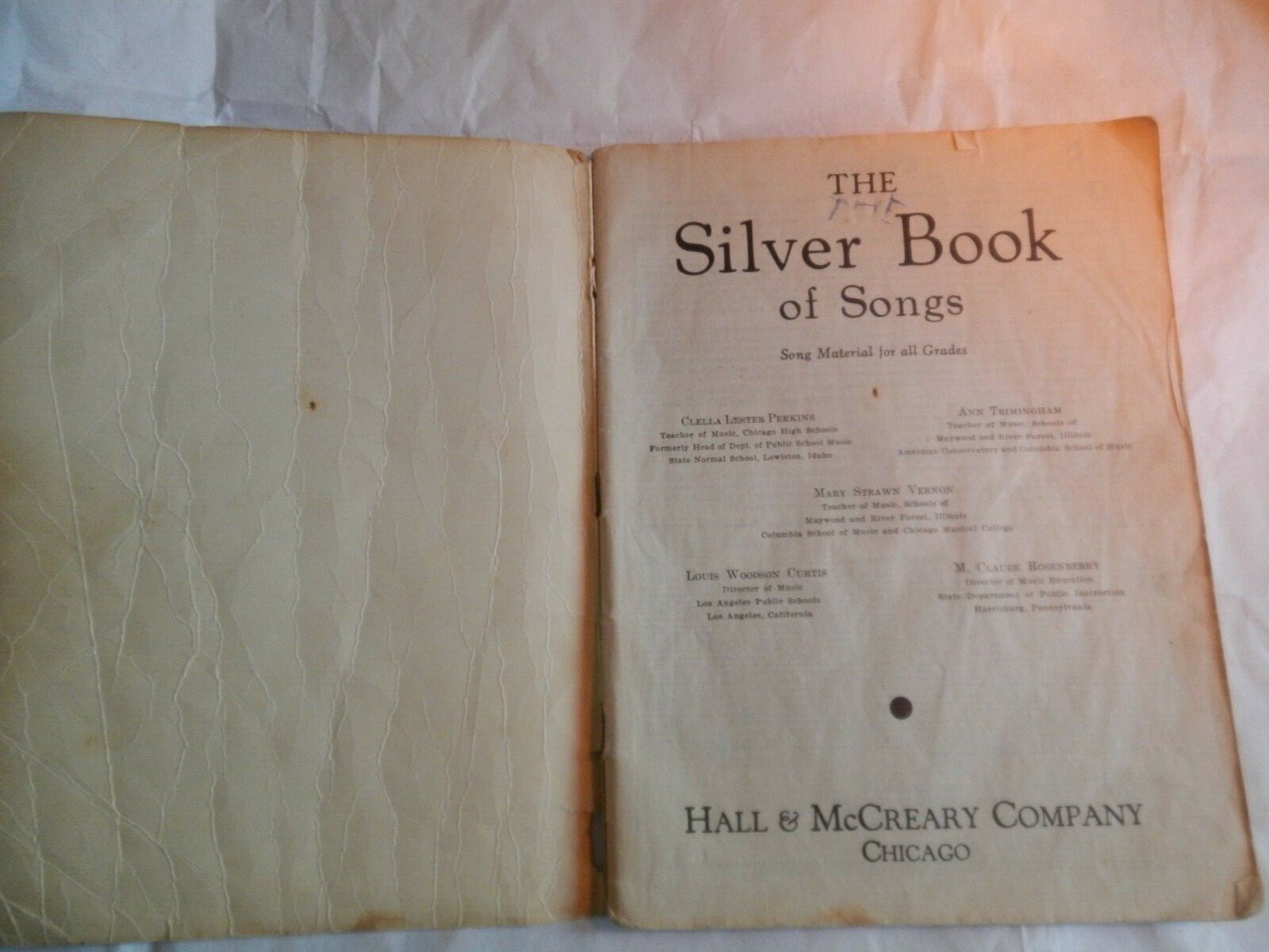 THE SILVER BOOK of SONGS Hall & McCreary Co., Chicago Copyright 1935 132 Pages
