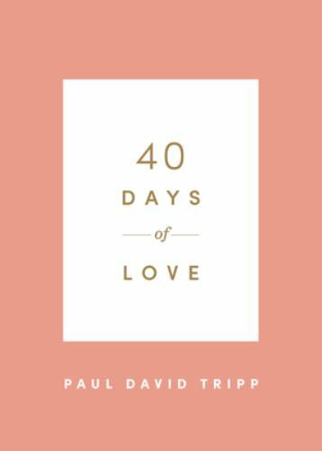 40 Days of Love by Tripp, Paul David