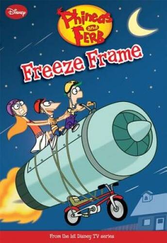 Phineas and Ferb Freeze Frame (Phineas and Ferb Chapter Book) – Paperback – GOOD