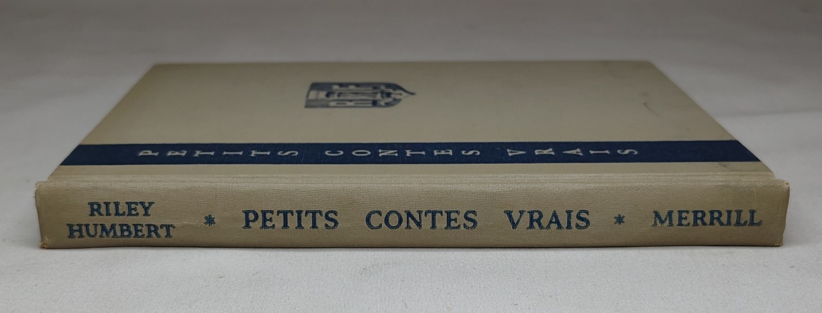 Petits Contes Vrais “Small True Stories” Mary Riley & Andre Humbert French 1956