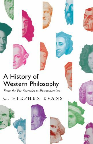 A History of Western Philosophy: From the Pre-Socratics to Postmodernism, Evans,