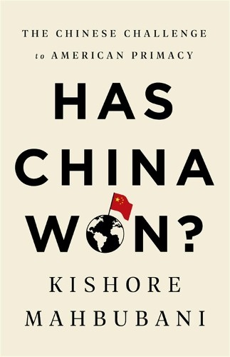 Has China Won?: The Chinese Challe… by Mahbubani, Kishore Paperback / softback