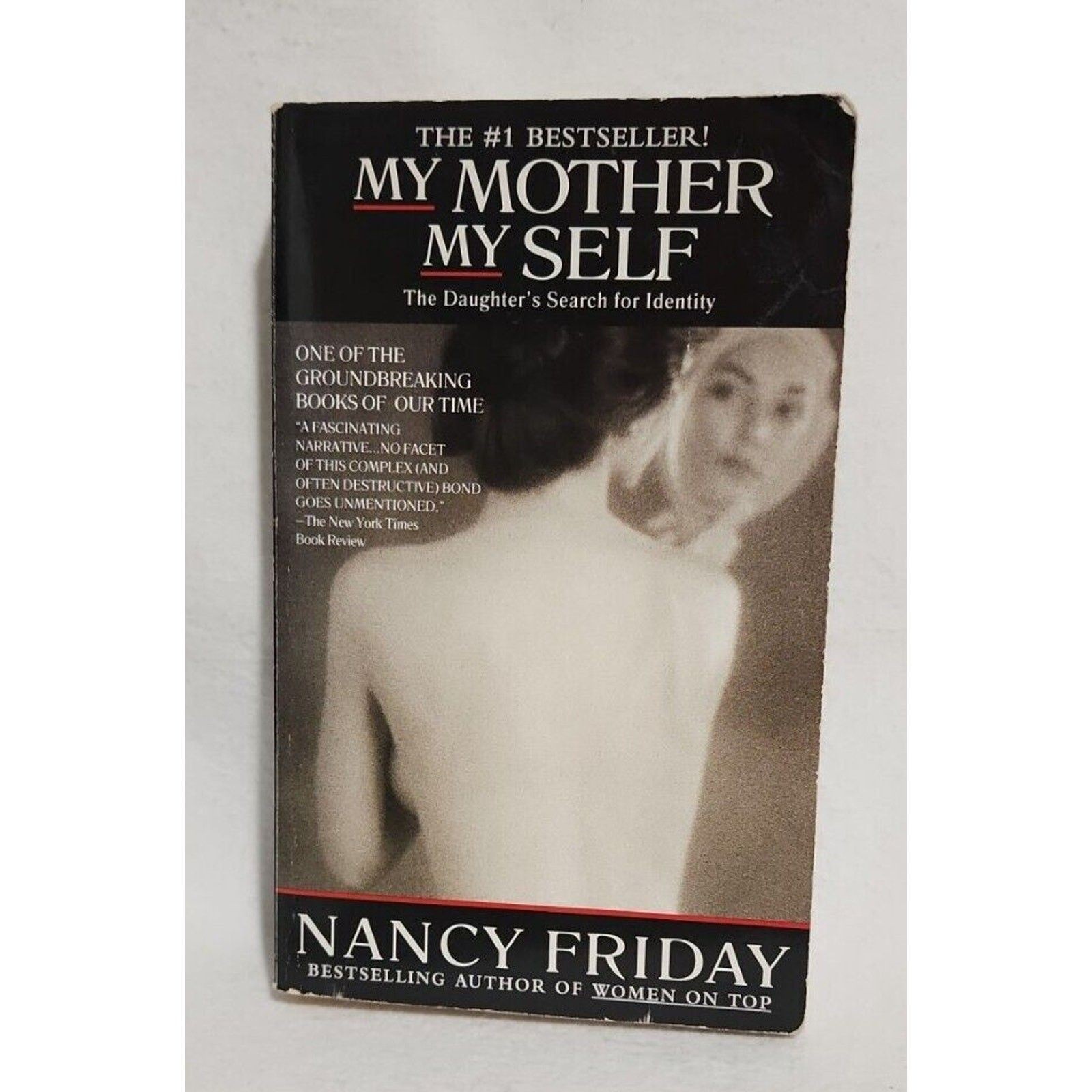 My Mother/My Self: The Daughter’s Search for Identity Nancy Friday (1987) Book