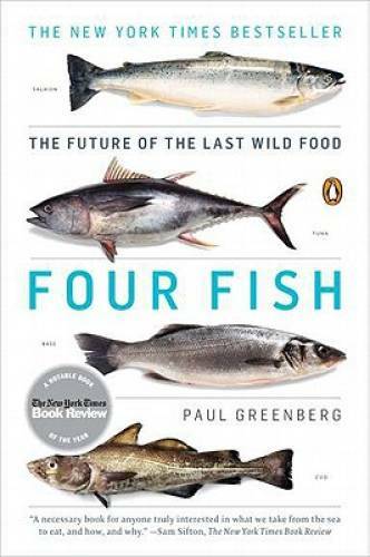 Four Fish: The Future of the Last Wild Food – Paperback – GOOD