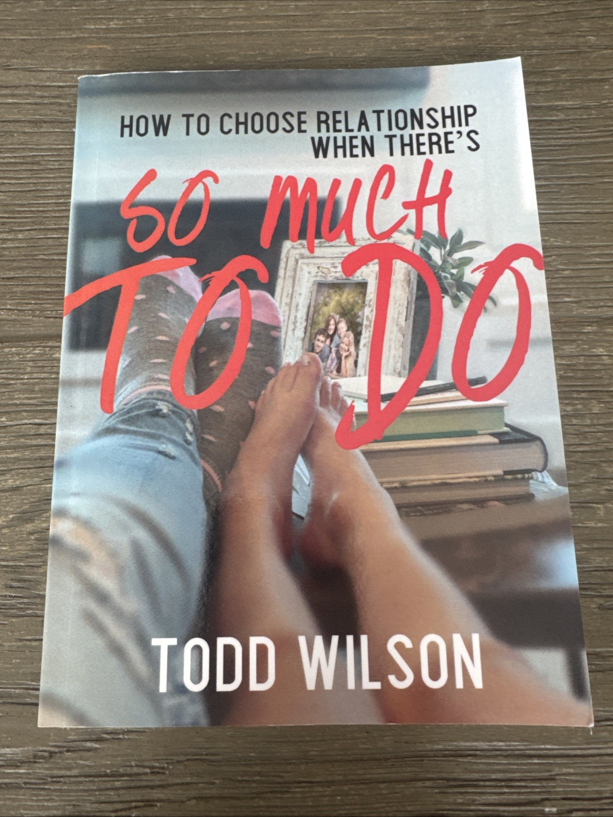 How To Choose Relationship When There’s So Much To Do by Todd Wilson