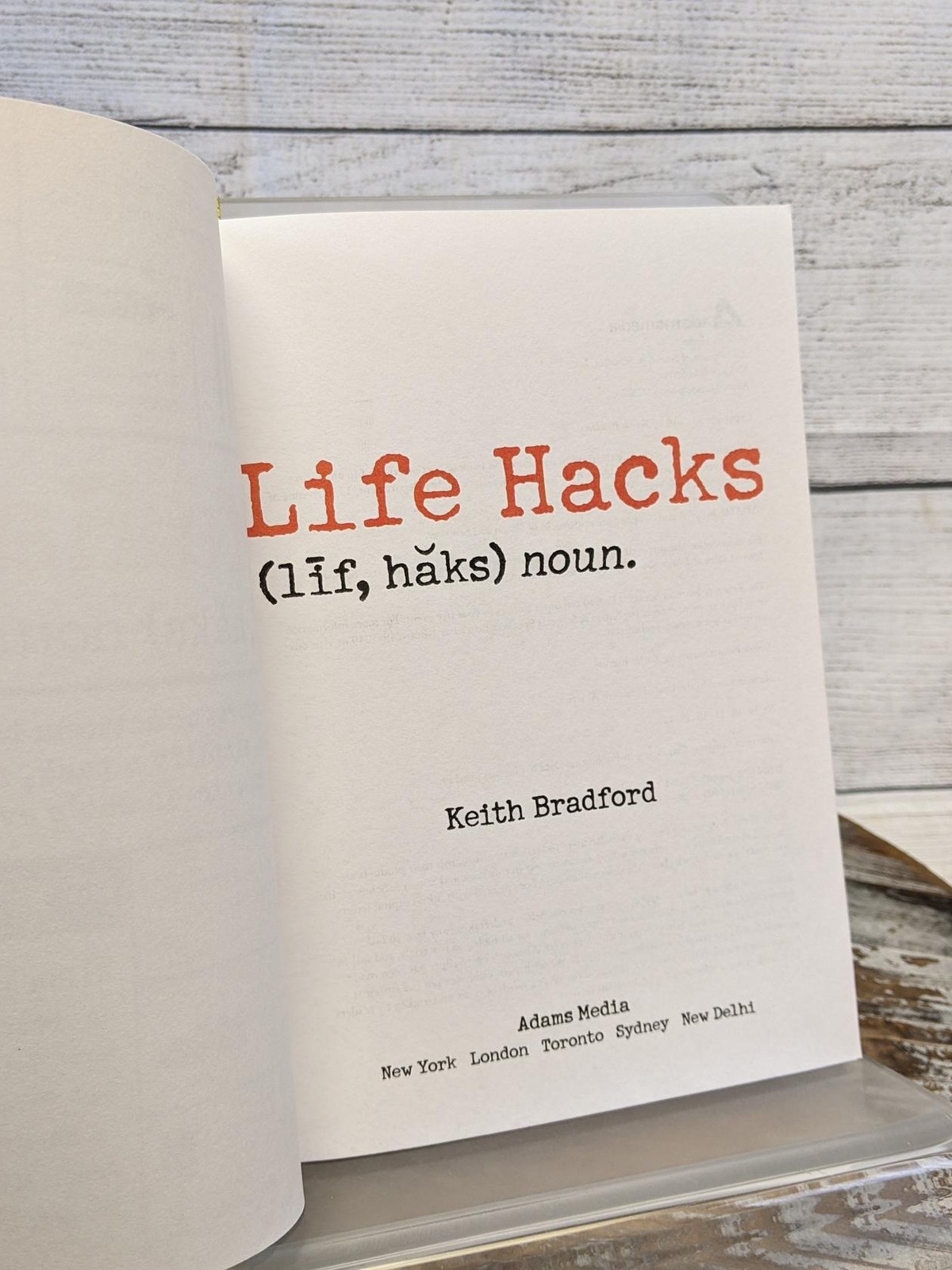 Life Hacks: Any Procedure or Action That Solves a Problem by Keith Bradford PB