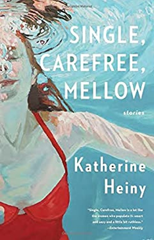 Single, Carefree, Mellow Paperback Katherine Heiny