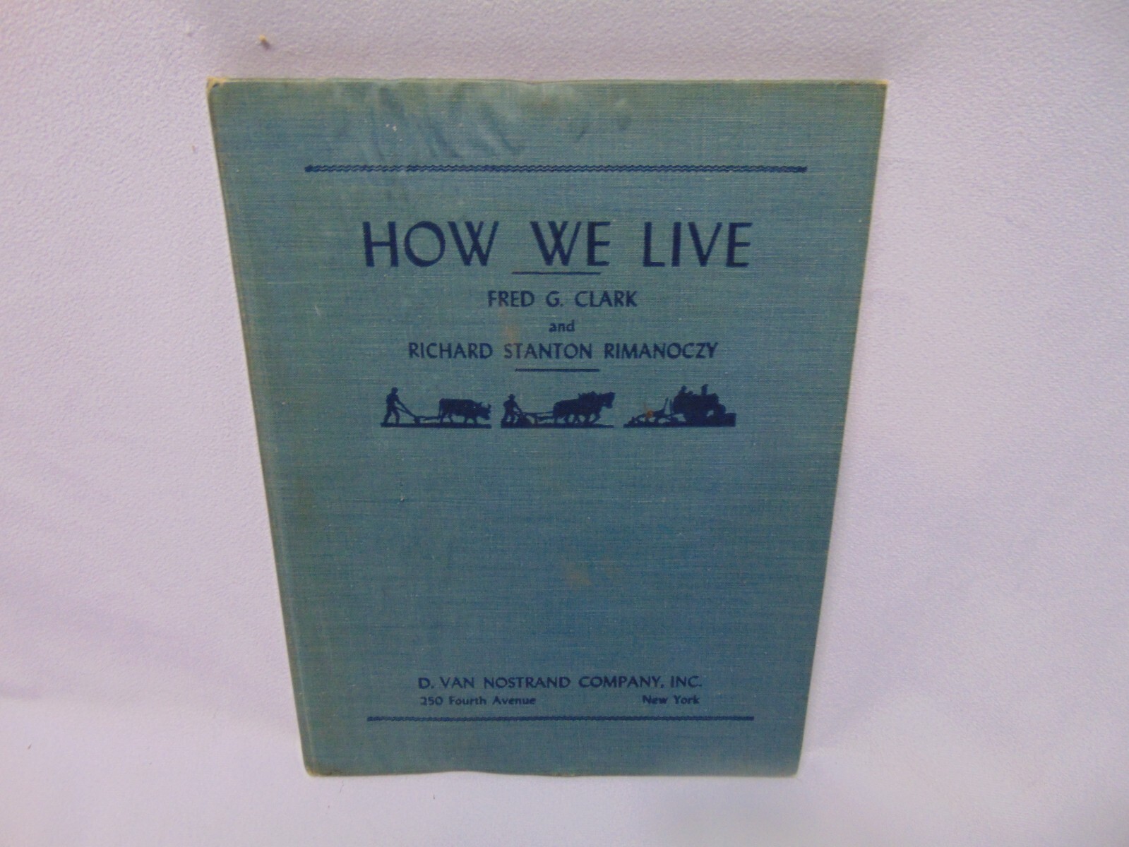 1944 First Printing “How We Live” hard cover book Clark Stanton Rimanoczy 38 pgs